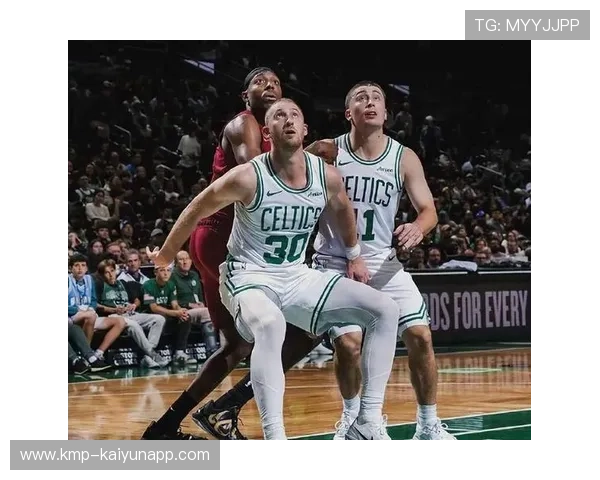 凯尔特人团队整体轮换带来持续火力